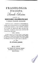 Frasologia italiana. 2. ed. ridotta in dizionario grammaticale e delle italiane eleganze etc