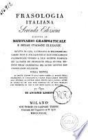 Frasologia italiana ridotta in dizionario grammaticale e delle italiane eleganze rifatta da capo per opera di Antonio Lissoni