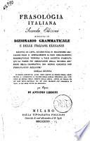 Frasologia italiana ridotta in dizionario grammaticale e delle italiane eleganze rifatta da capo per opera di Antonio Lissoni
