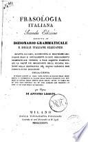 Frasologia italiana ridotta in dizionario grammaticale e delle italiane eleganze rifatta da capo per opera di Antonio Lissoni