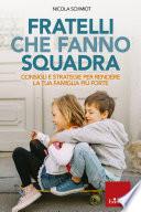 Fratelli che fanno squadra