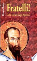 Fratelli! Dalle lettere degli apostoli
