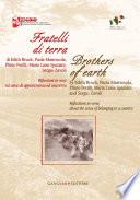 Fratelli di terra - Brothers of earth