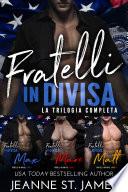 Fratelli in divisa: La trilogia completa
