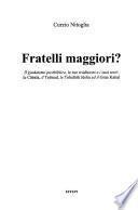 Fratelli maggiori?
