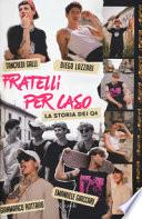 Fratelli per caso. La storia dei Q4
