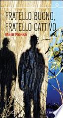 Fratello buono fratello cattivo