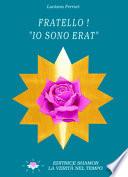 Fratello! «Io sono Erat»