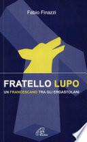 Fratello lupo. Un francescano tra gli ergastolani