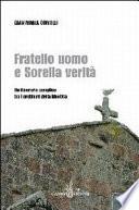 Fratello uomo e sorella verità. Un itinerario semplice tra i problemi della bioetica