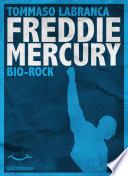 Freddie Mercury. BioRock.