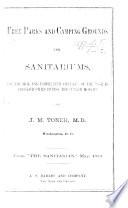 Free Parks and Camping Grounds or sanitariums, for the sick and debilitated children of the poor in crowded cities during the summer months ... From “The Sanitarian.”