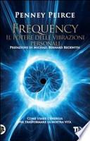 Frequency. Il potere delle vibrazioni personali