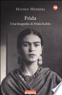 Frida. Una biografia di Frida Kahlo