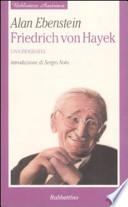 Friedrich von Hayek. Una biografia