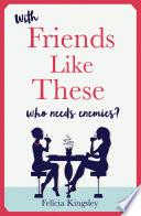 Friends Like These