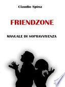 Friendzone - Manuale di Sopravvivenza