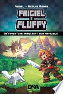 Frigiel & Fluffy. Un'avventura Minecraft non ufficiale