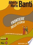 Frontiere della storia. vol. 1. Dall'età feudale alla crisi del Seicento
