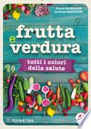 Frutta e verdura. Tutti i colori della salute