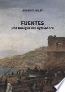 Fuentes. Una famiglia nel siglo de oro