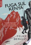 Fuga sul Kenya. 17 giorni di libertà