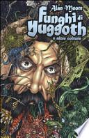 Funghi di Yuggoth a altre colture