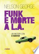 Funk e morte a L.A.