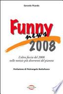 Funny news 2008. L'altra faccia del 2008 nelle notizie più divertenti del pianeta