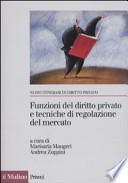 Funzioni del diritto privato e tecniche di regolazione del mercato