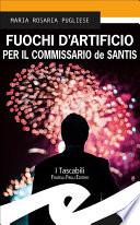 Fuochi d’Artificio per il commissario de Santis