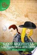 Fuoco Argento e la lacrima dell'unicorno