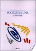 Fuoco di lune (1974-2004)