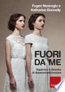 Fuori da me. Superare il disturbo di depersonalizzazione