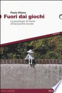 Fuori dai giochi. La psicologia di fronte all'esclusione sociale