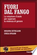 Fuori dal fango. La relazione d'aiuto per superare la violenza di genere