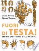 Fuori di testa!