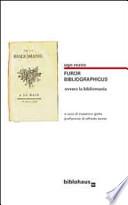Furor bibliographicus, ovvero, La bibliomania