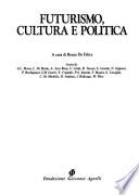 Futurismo, cultura e politica