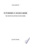 Futurismo e avanguardie nel teatro italiano fra le due guerre