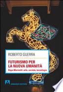 Futurismo per la nuova umanità