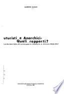 Futuristi e anarchici--quali rapporti?