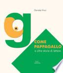 «G» come pappagallo e altre storie di lettere