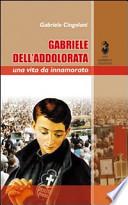 Gabriele dell'Addolorata. Una vita da innamorato