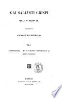 Gai Sallusti Crispi Quae Supersunt recensuit Rudolfus Dietsch
