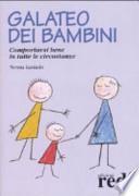 Galateo dei bambini. Comportarsi bene in tutte le circostanze