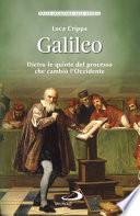 Galileo. Dietro le quinte del processo che cambiò l'Occidente