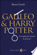 Galileo & Harry Potter. La magia può aiutare la scienza?