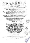 Galleria de'Sommi Pontefici, patriarchi, arcivescovi, e vescovi dell'ordine de'Predicatori. Divisata con cinque cronologie. Tomo primo [-2.]. Pubblicato ... da Fr. Gio. Michele Cavalieri da Bergamo, maestro nella sagra teologia dello stesso Ordine, ... Con un catalogo de'cardinali Domenicani, e con cinque indici copiosissimi ... nella fine del secondo tomo