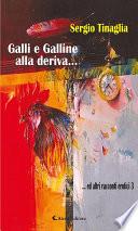 Galli e Galline alla deriva...